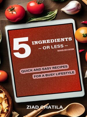 cover image of 5 Ingredients or Less